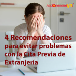 4 Recomendaciones para evitar problemas con la Cita Previa de Extranjería - NacionalidadYA.com